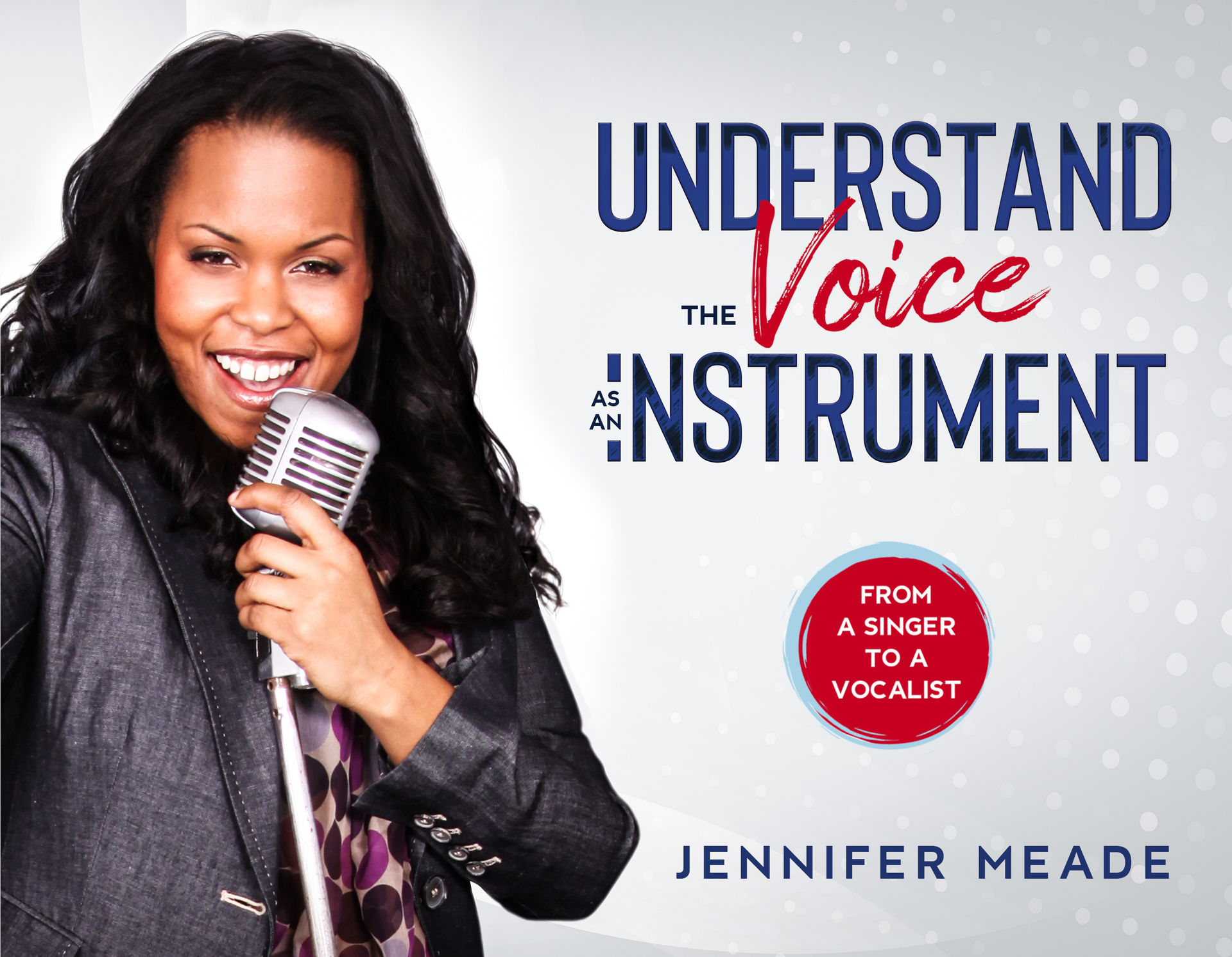 Understand The Voice As An Instrument By Jennifer Meade ebook cover
