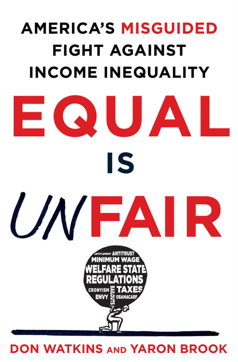 Equal Is Unfair: America's Misguided Fight Against Income Inequality ebook cover