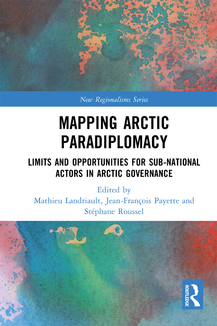 Mapping Arctic Paradiplomacy: Limits and Opportunities for Sub-National Actors in Arctic Governance ebook cover