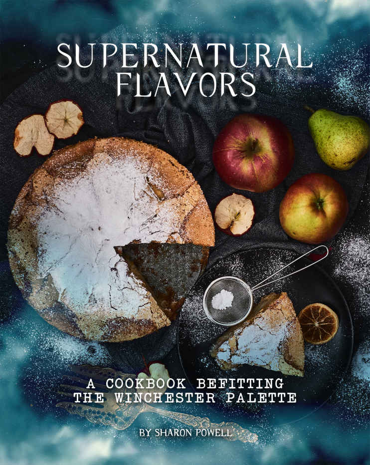 Supernatural Flavors: A Cookbook Befitting the Winchester Palette ebook cover