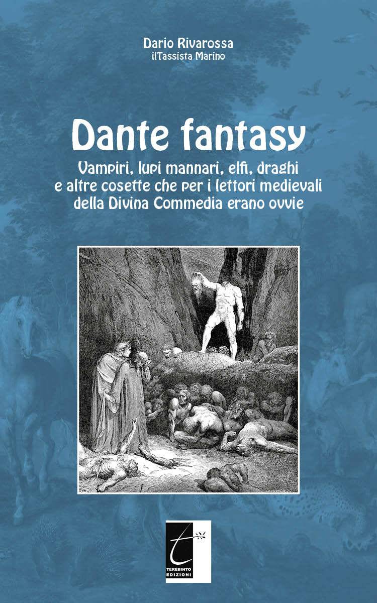 Dante fantasy: Vampiri, lupi mannari, elfi, draghi e altre cosette che per i lettori medievali della Divina Commedia erano ovvie (Italian Edition) ebook cover