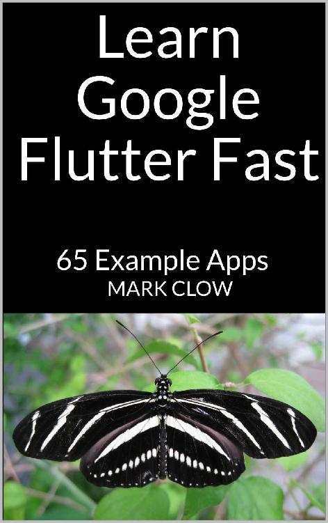 Learn Google Flutter Fast: 65 Example Apps ebook cover