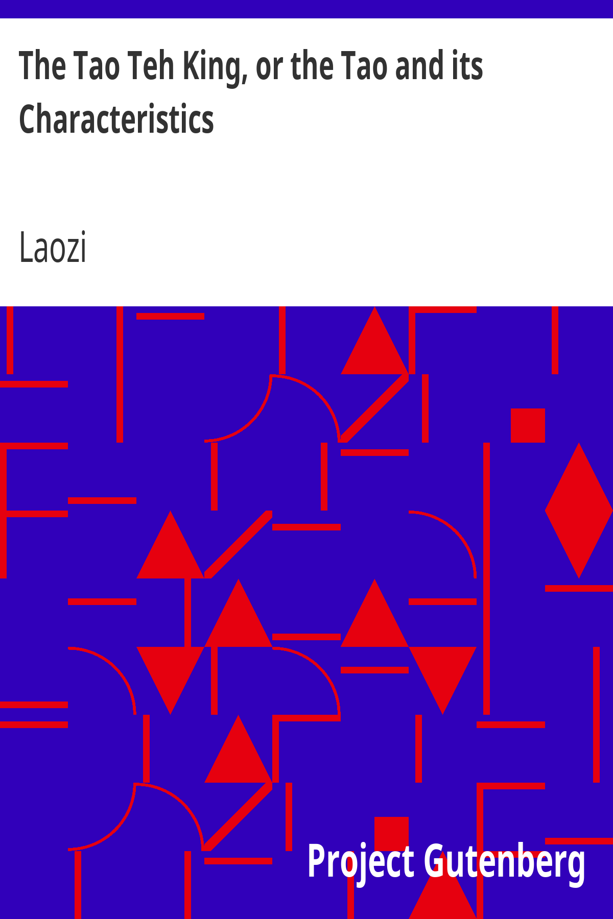 The Tao Teh King, or the Tao and its Characteristics ebook cover