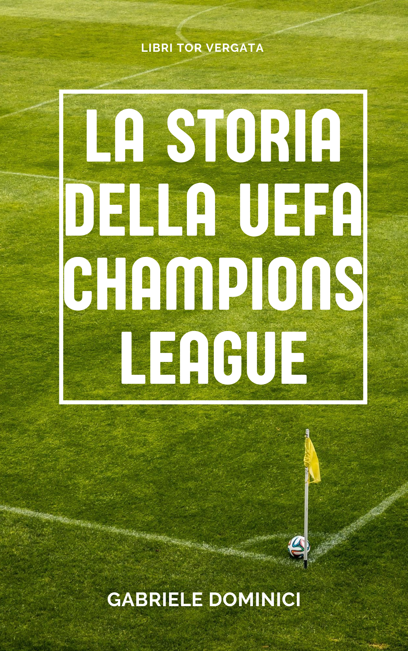 La Storia della UEFA Champions League ebook cover