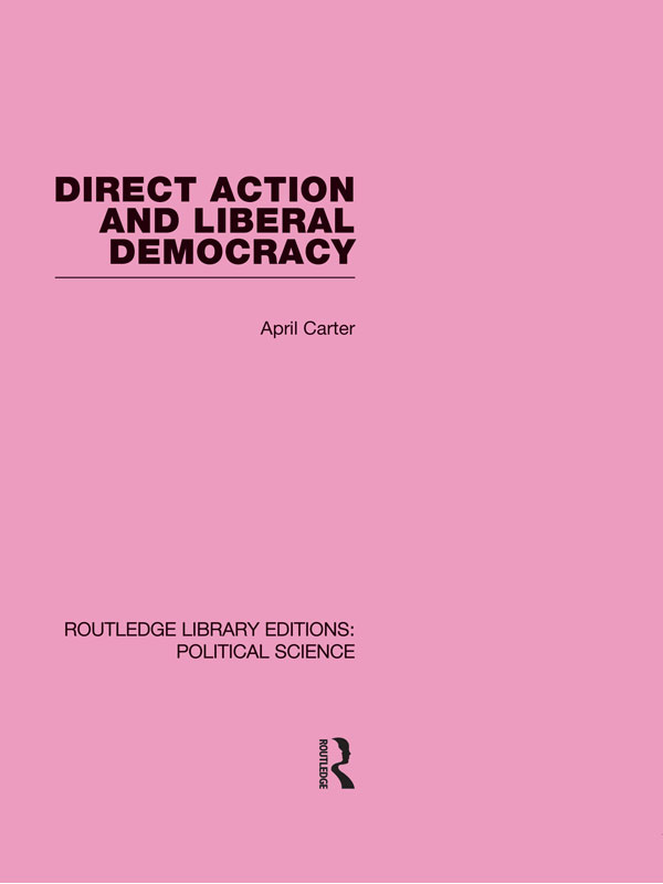 Direct Action and Liberal Democracy (Political Science, Vol 6) ebook cover