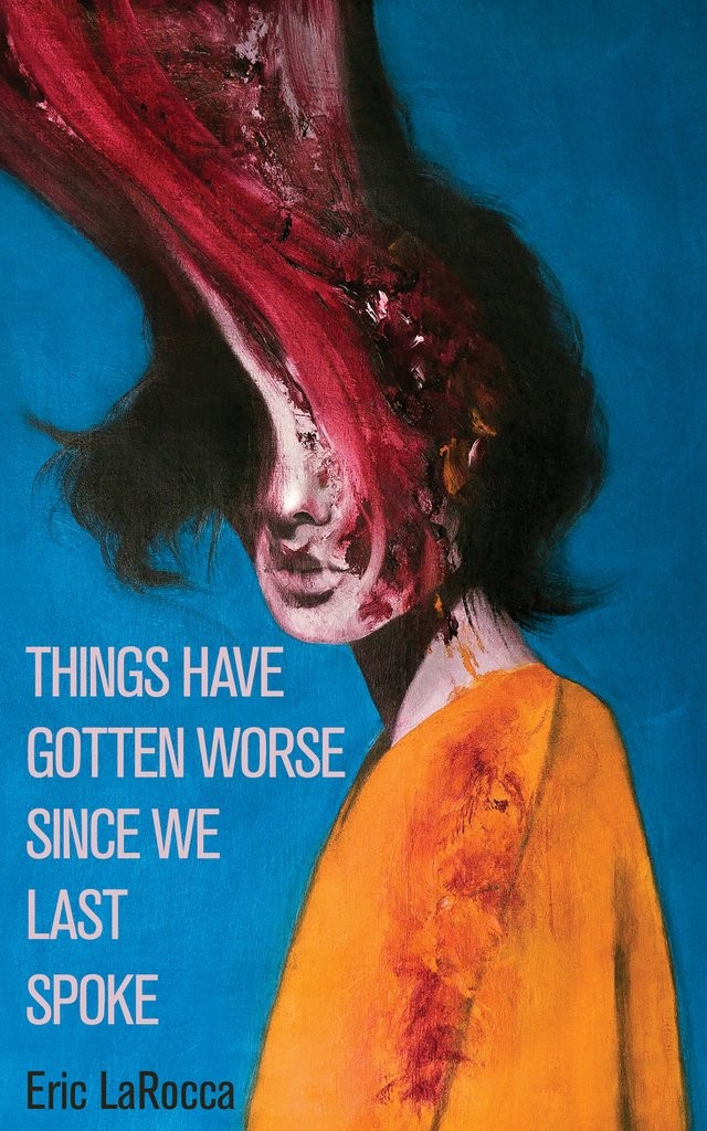 Things Have Gotten Worse Since We Last Spoke ebook cover