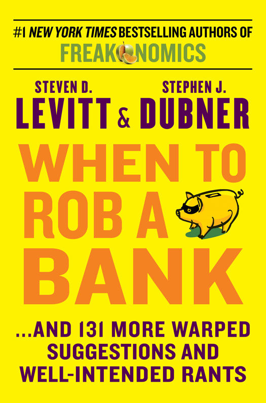 When to Rob a Bank: ...And 131 More Warped Suggestions and Well-Intended Rants ebook cover