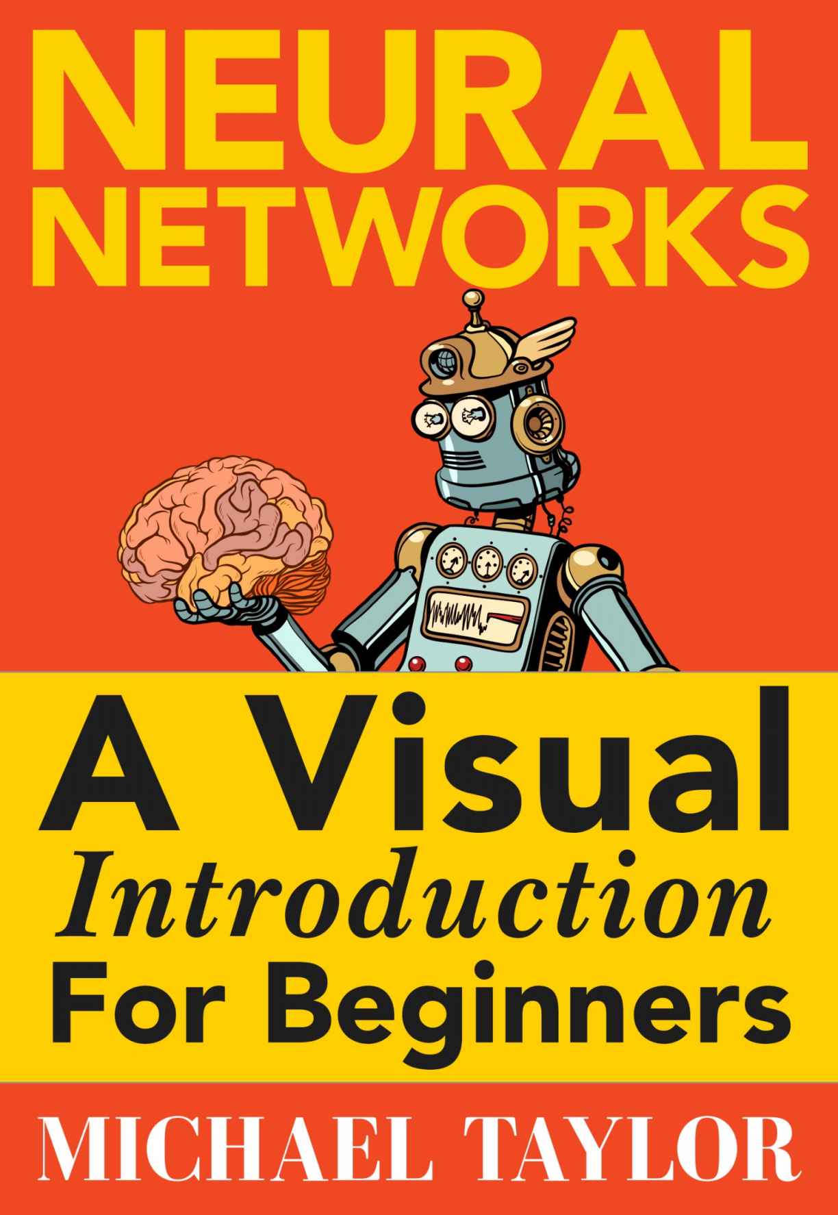 Make Your Own Neural Network: An Indepth Visual Introduction For Beginners ebook cover
