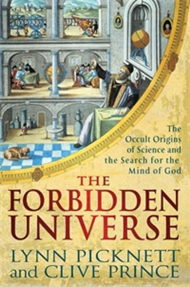 The Forbidden Universe: The Origins of Science and the Search for the Mind of God ebook cover