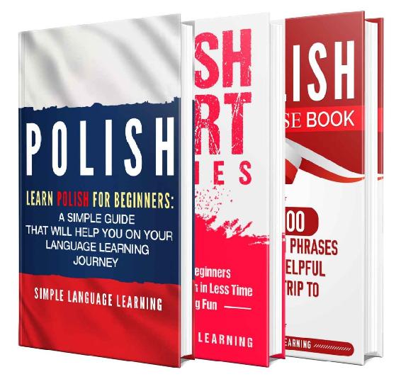 Learn Polish: A Comprehensive Guide to Learning Polish for Beginners, Including Grammar, Short Stories and 1000 Popular Phrases ebook cover