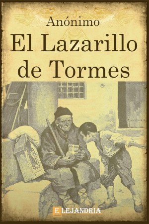 Vida De Lazarillo De Tormes Y De Sus Fortunas Y Adversidades ebook cover