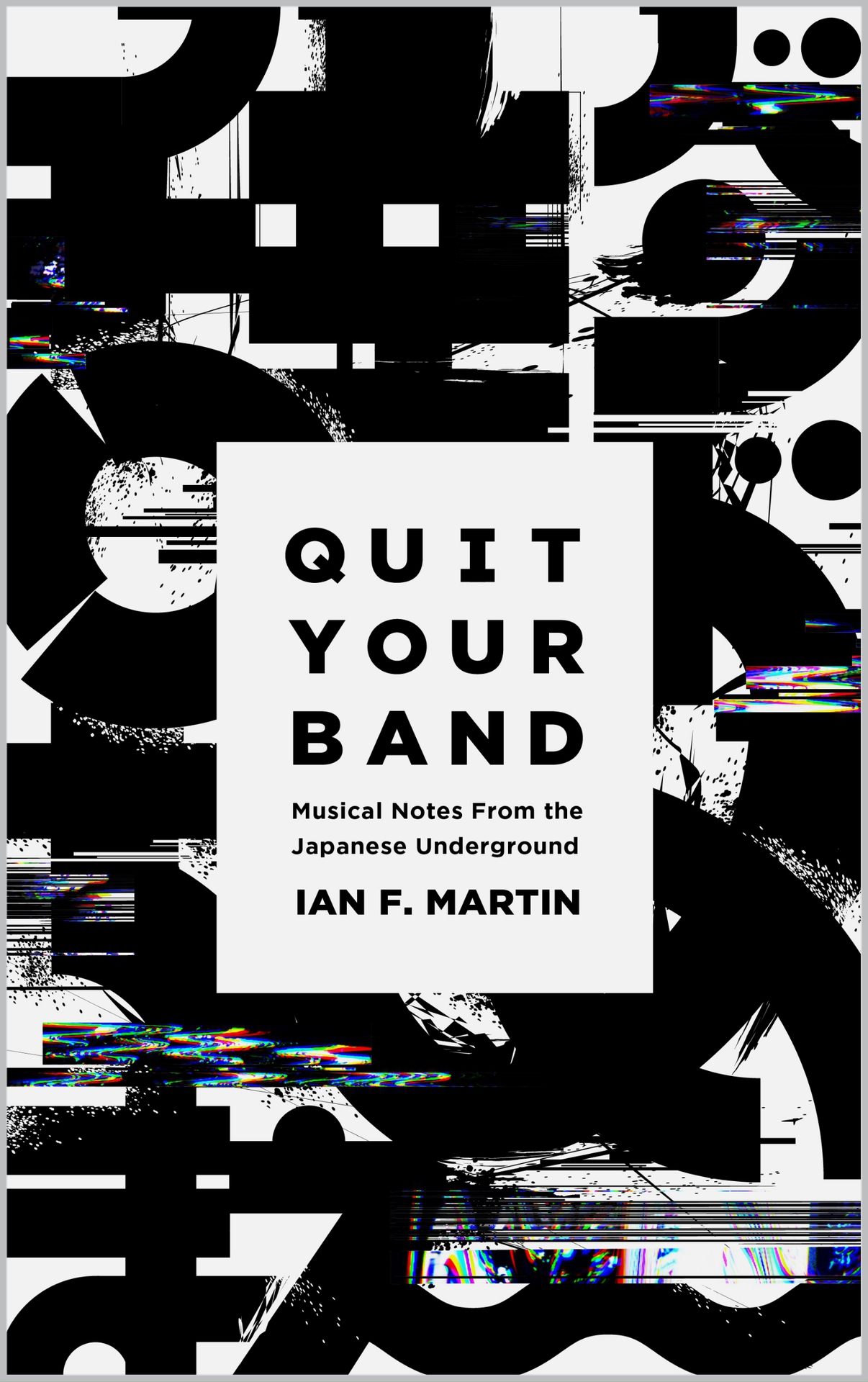 Quit Your Band! Musical Notes from the Japanese Underground ebook cover