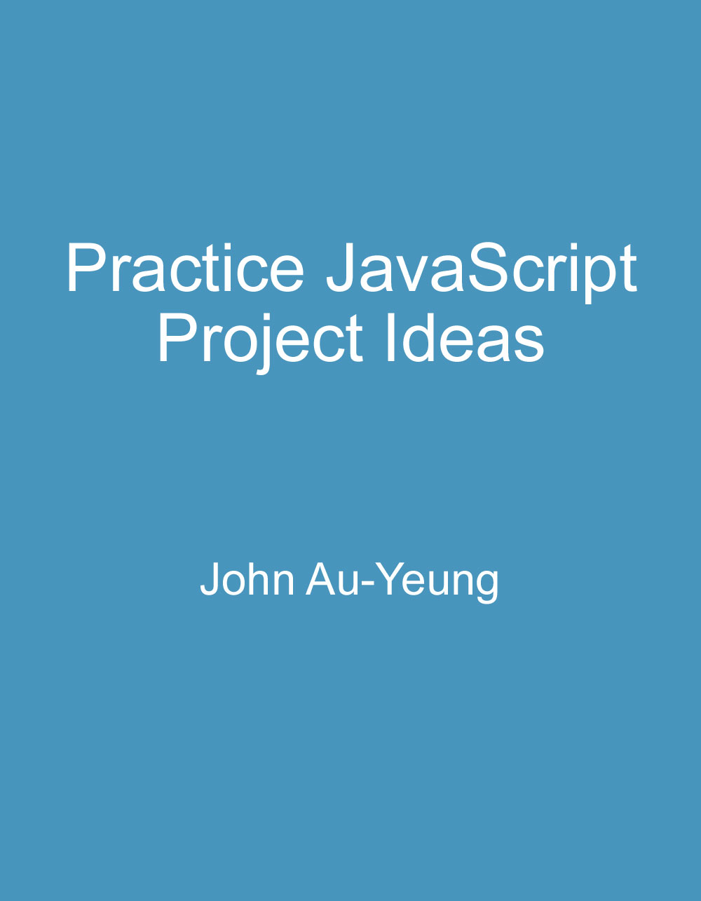 Practice JavaScript Project Ideas ebook cover