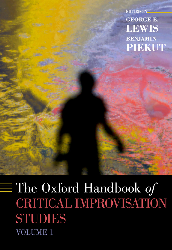 The Oxford Handbook of Critical Improvisation Studies: Volume 1 ebook cover