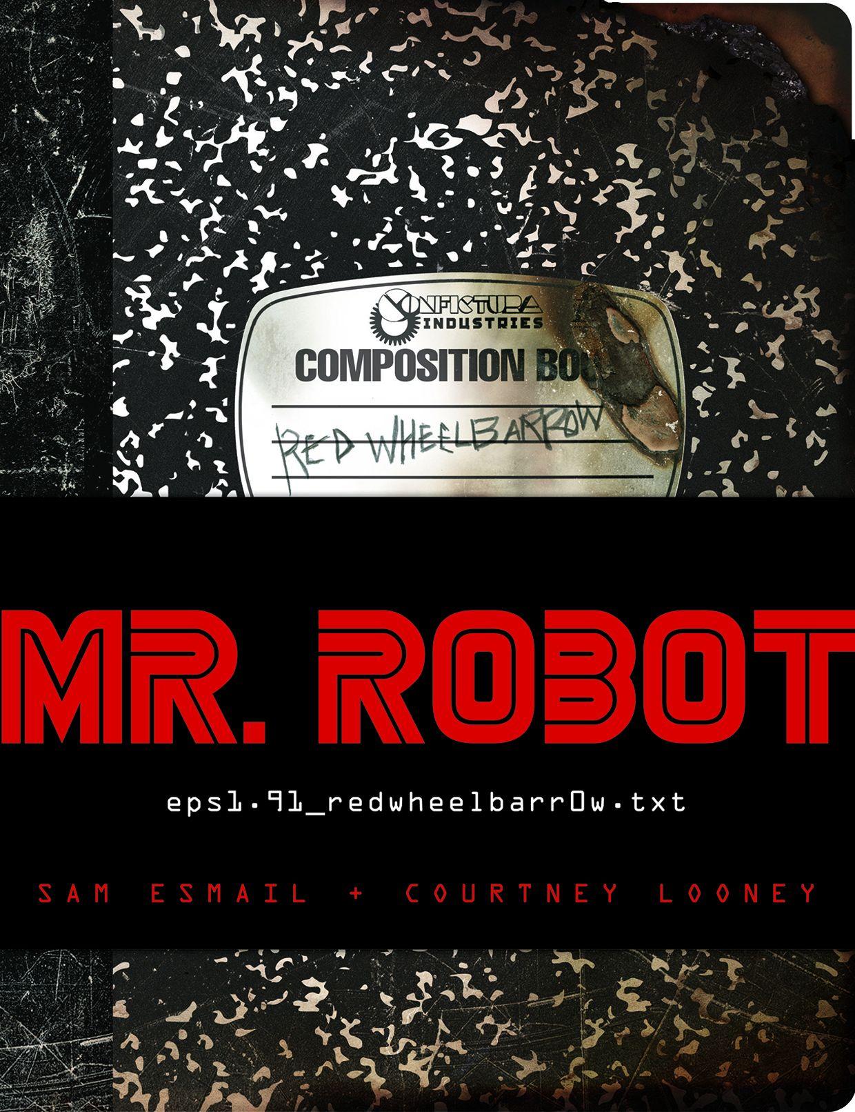 MR. ROBOT: Red Wheelbarrow: (eps1.91_redwheelbarr0w.txt) ebook cover