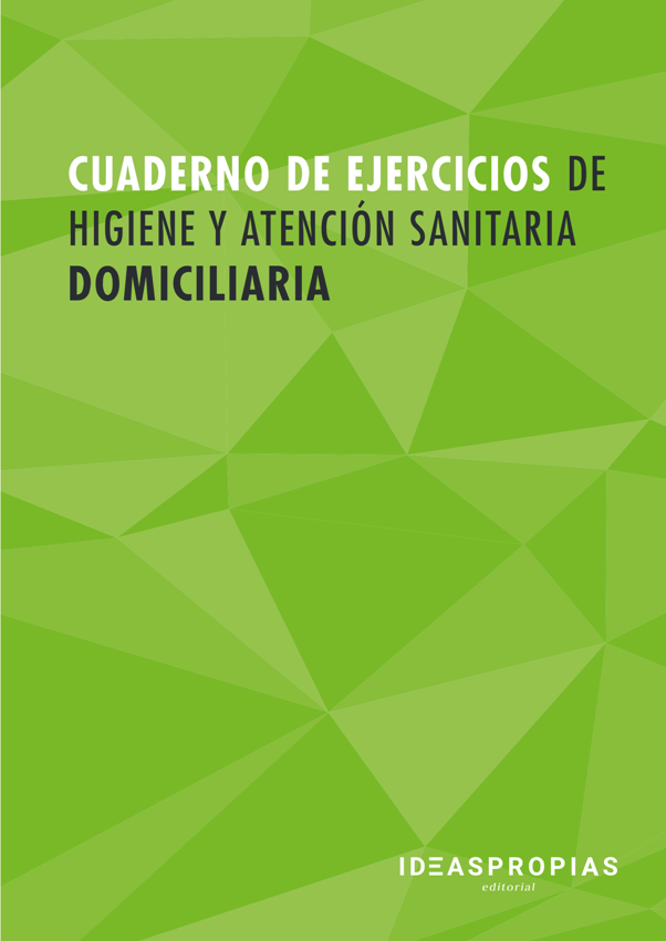 Cuaderno de ejercicios: Higiene y atenci&Atilde;&sup3;n sanitaria domiciliaria ebook cover