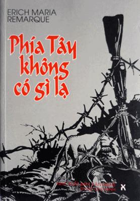 Ph&Atilde;&shy;a T&Atilde;&cent;y kh&Atilde;&acute;ng c&Atilde;&sup3; g&Atilde;&not; l&aacute;&ordm;&iexcl; (All quiet on the Western front) ebook cover