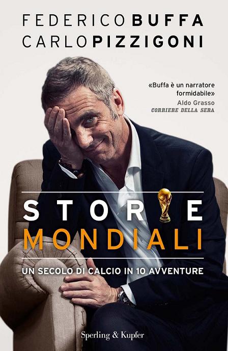 Storie Mondiali: Un secolo di calcio in 10 avventure (Italian Edition) ebook cover