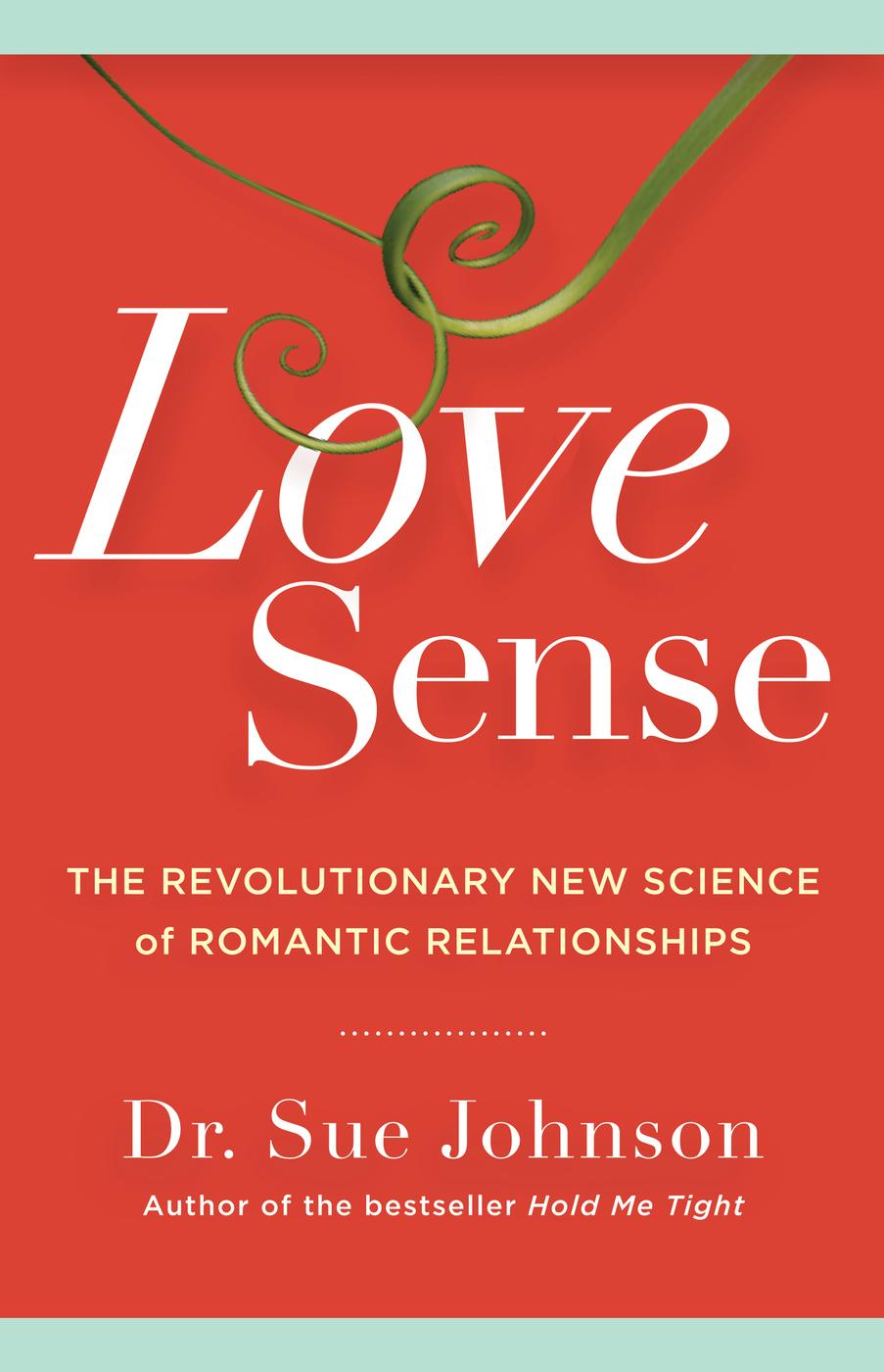Love Sense: The Revolutionary New Science of Romantic Relationships ebook cover