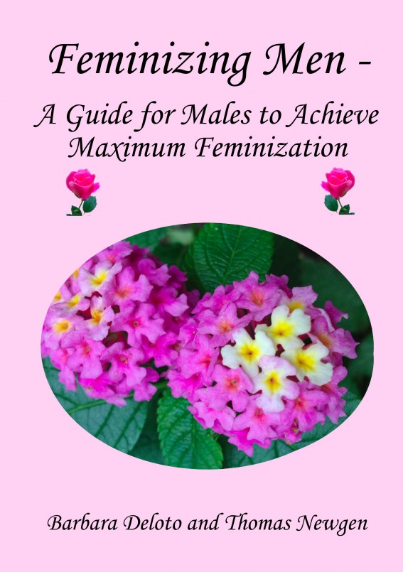 Feminizing Men: A Guide for Males to Achieve Maximum Feminization ebook cover