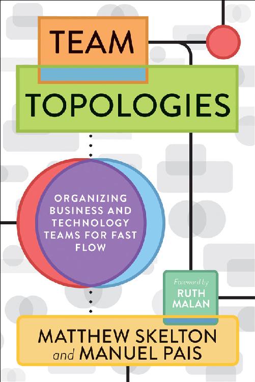 Team Topologies: Organizing Business and Technology Teams for Fast Flow ebook cover