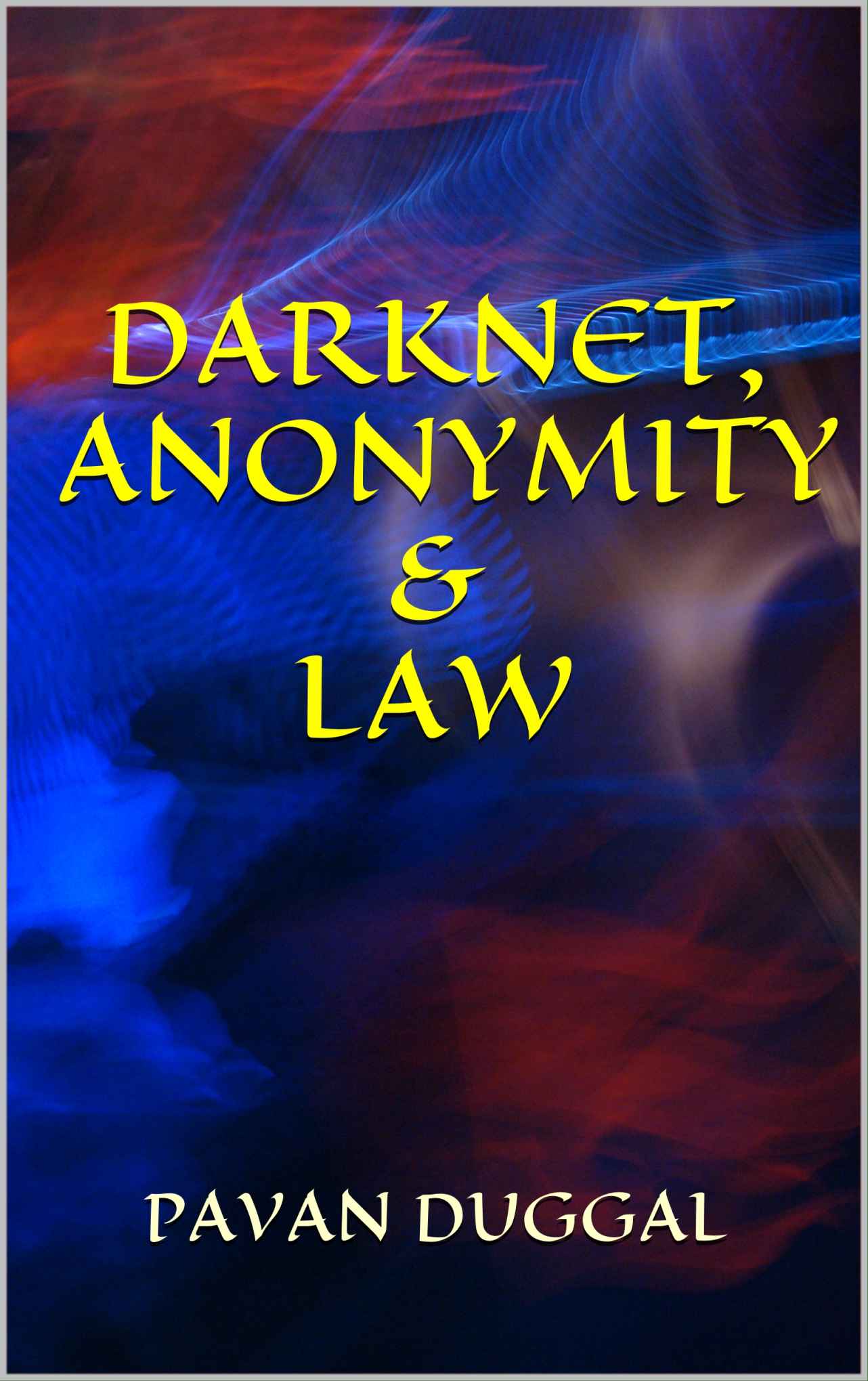 DARKNET, ANONYMITY & LAW ebook cover