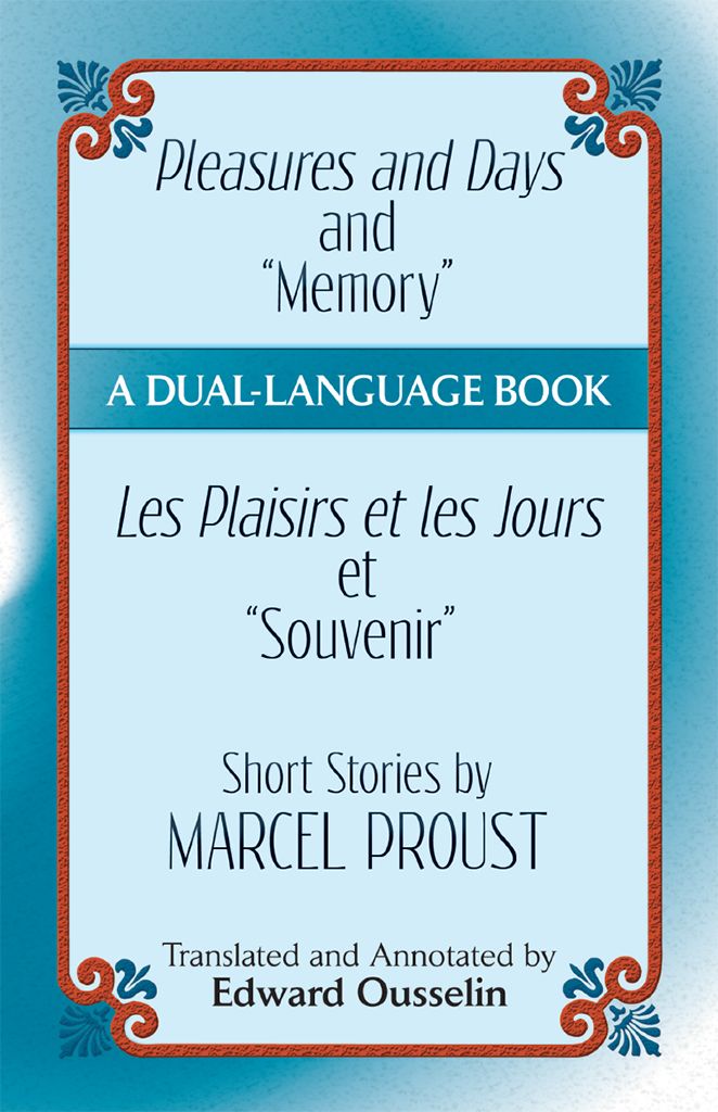 Pleasures and Days and "Memory" - Les Plaisirs et les Jours et "Souvenir" Short Stories by Marcel Proust: A Dual-Language Book (Dover Dual Language French) ebook cover