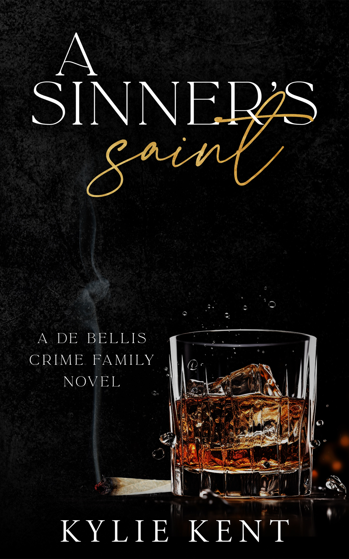 A Sinner's Saint (De Bellis Crime Family Book 4) ebook cover