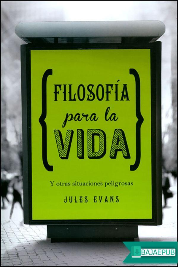 Filosof&Atilde;&shy;a Para la Vida ebook cover