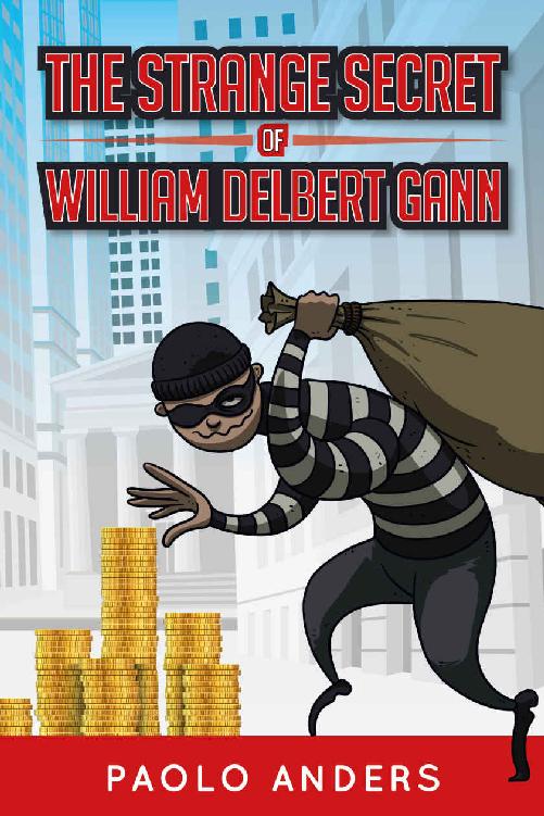 The Strange Secret of William Delbert Gann &Acirc;&middot; an Account of a Stock Market Scam ebook cover