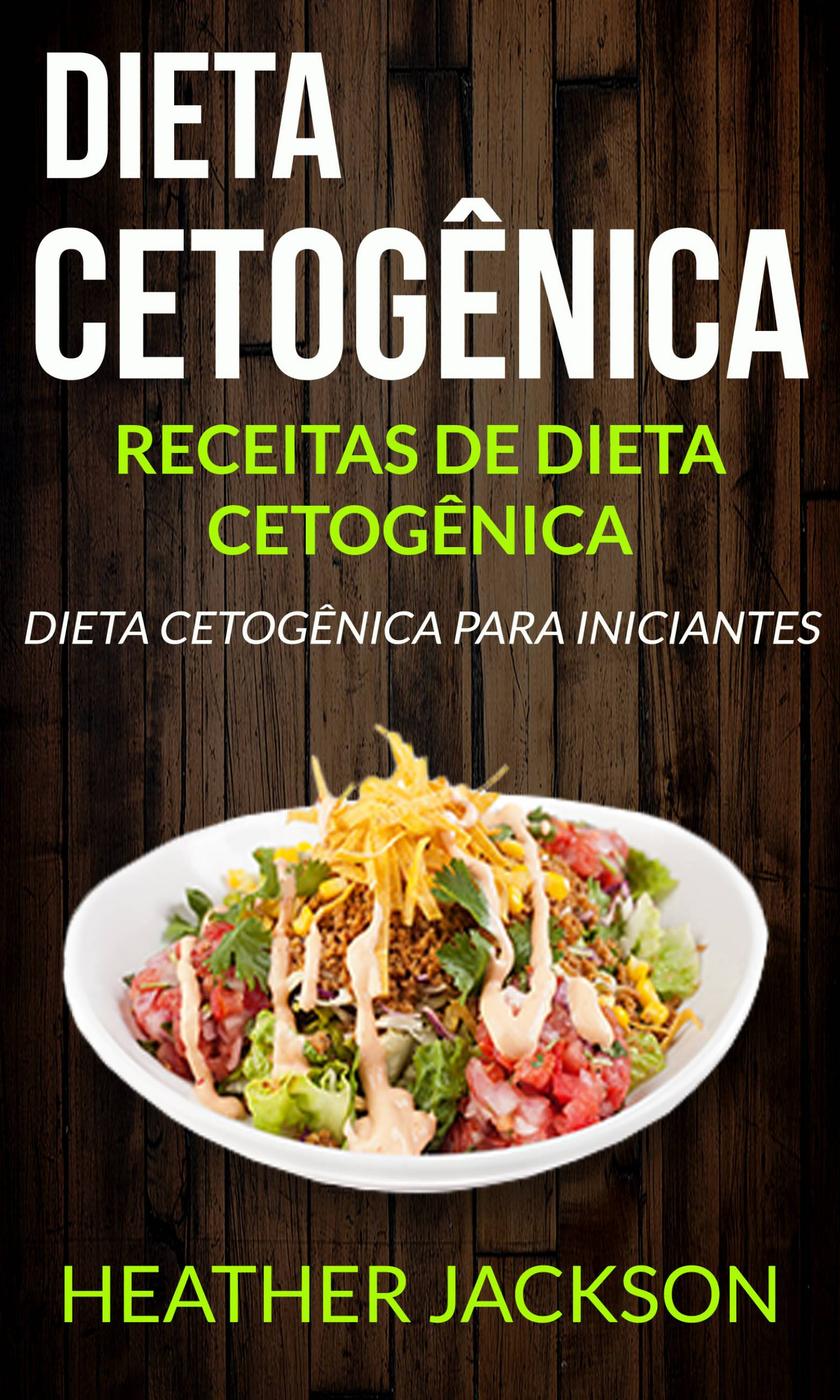 Dieta Cetog&Atilde;&ordf;nica ebook cover
