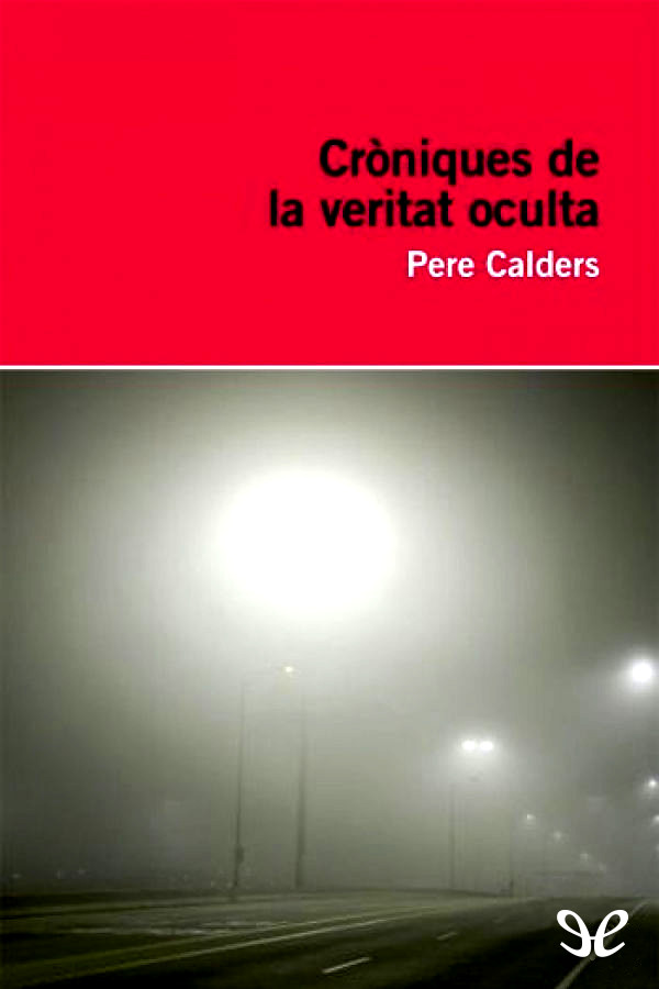 Cr&Atilde;&sup2;niques de la veritat oculta ebook cover