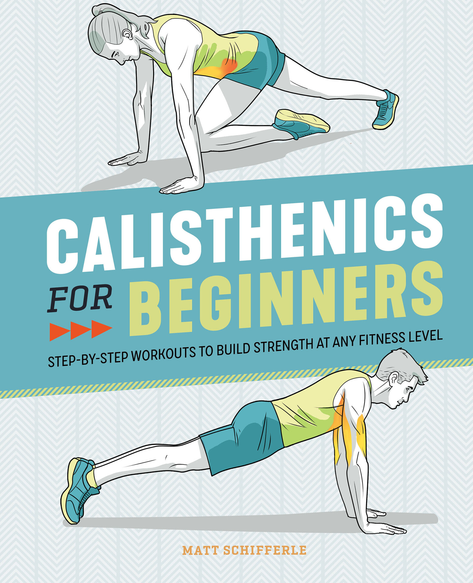Calisthenics for Beginners: Step-by-Step Workouts to Build Strength at Any Fitness Level ebook cover
