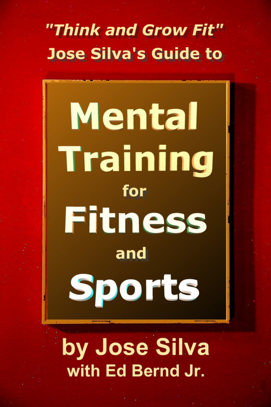 Jose Silva Guide to Mental Training for Fitness and Sports: Think and Grow Fit ebook cover