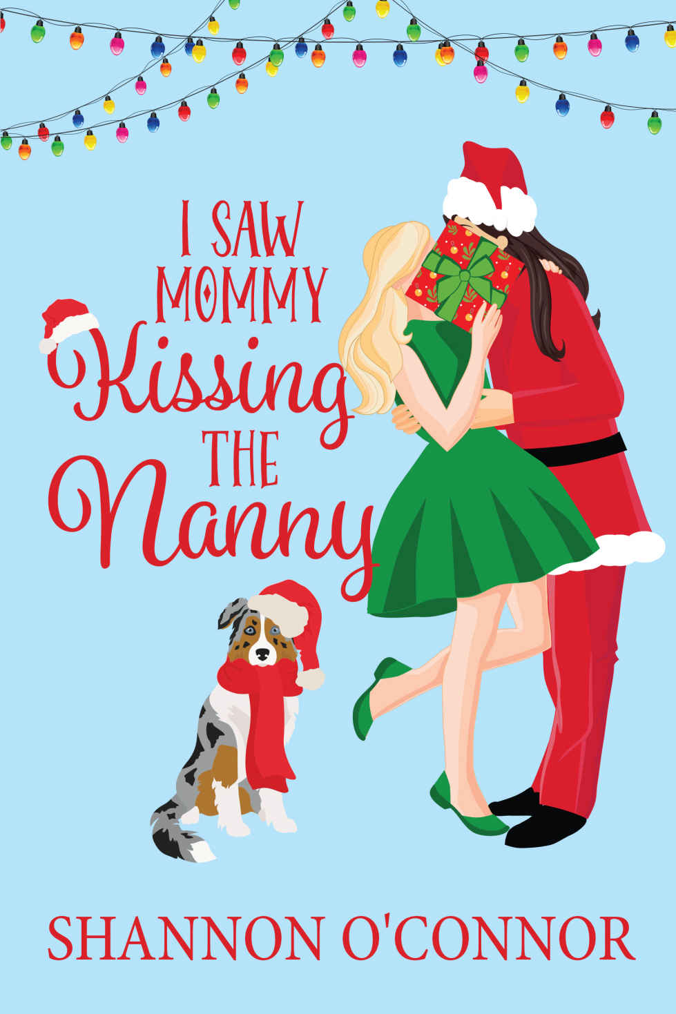 I Saw Mommy Kissing the Nanny: A Holiday Romance (The Holidays with You) ebook cover