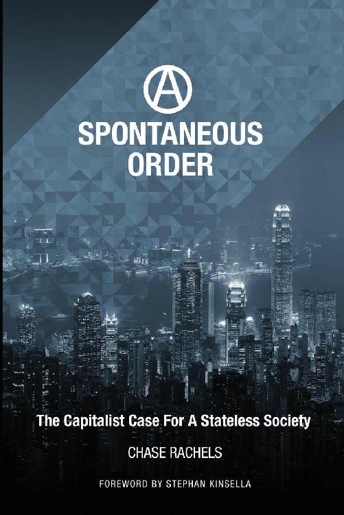 A Spontaneous Order: The Capitalist Case For A Stateless Society ebook cover