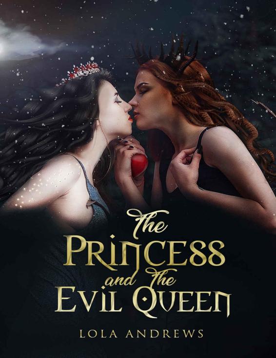 The Princess and the Evil Queen: A Lesbian Romance Retelling of the Classic Fairytale Snow White ebook cover