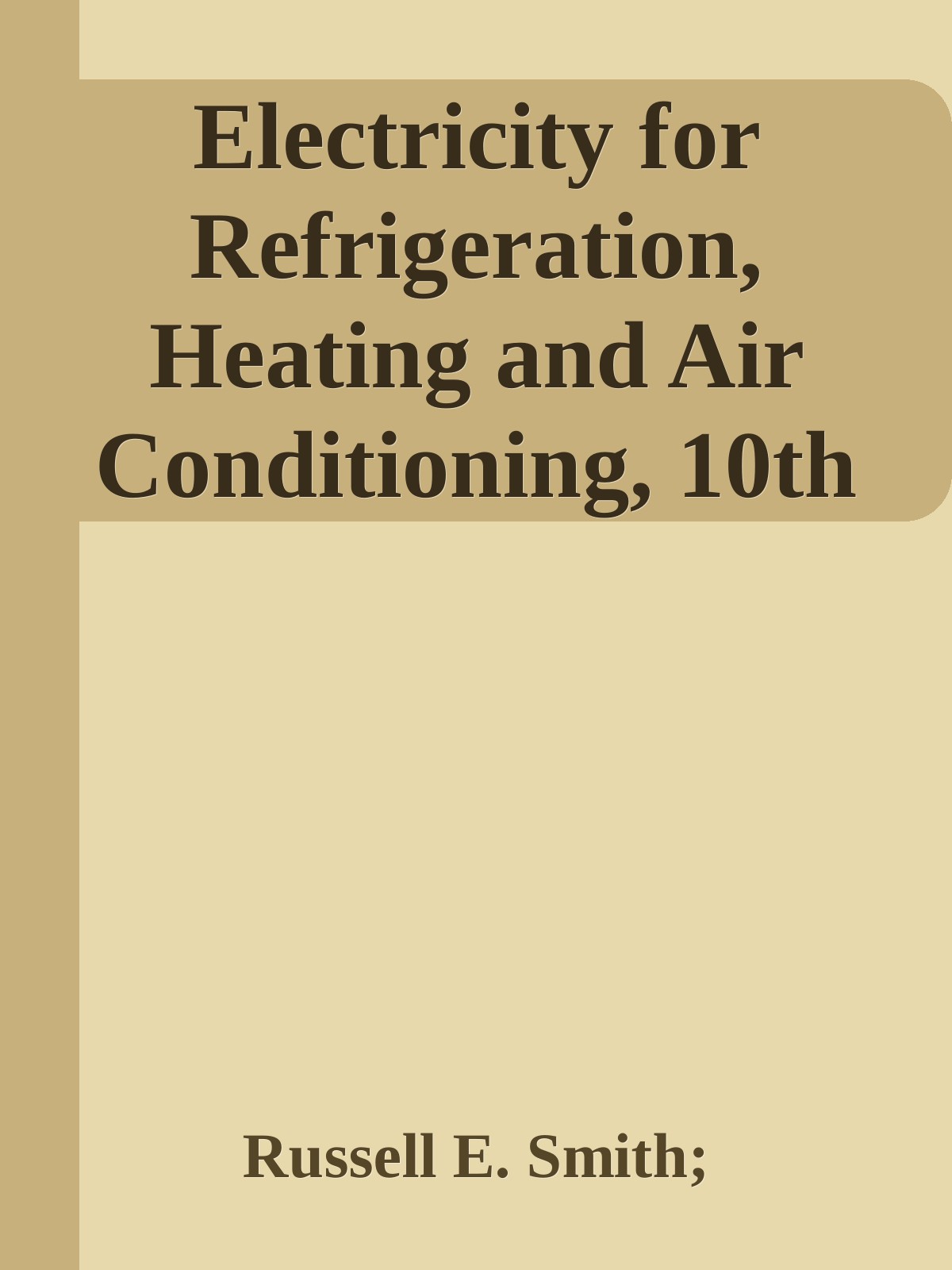 Electricity for Refrigeration, Heating and Air Conditioning, 10th ed. ebook cover