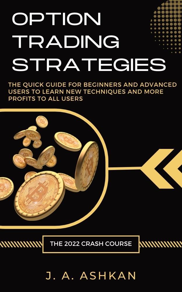 Option Trading Strategies: The 2022 Crash Course ebook cover