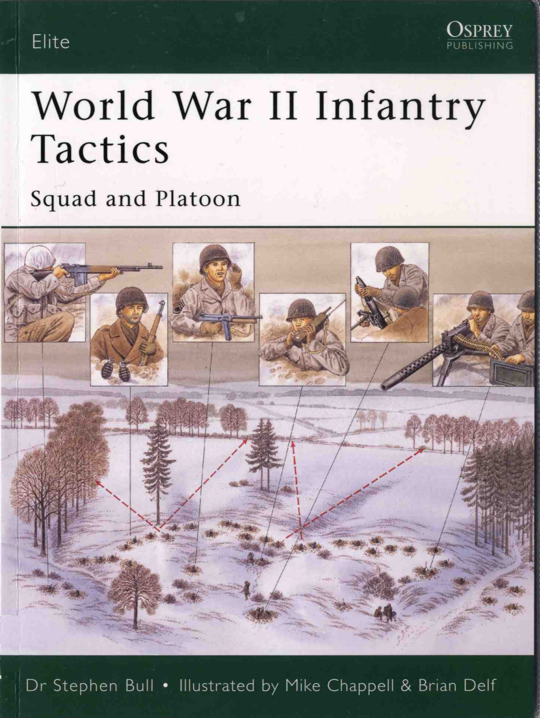  World War II Infantry Tactics   Squad and Platoon   Osprey Elite 51 ebook cover