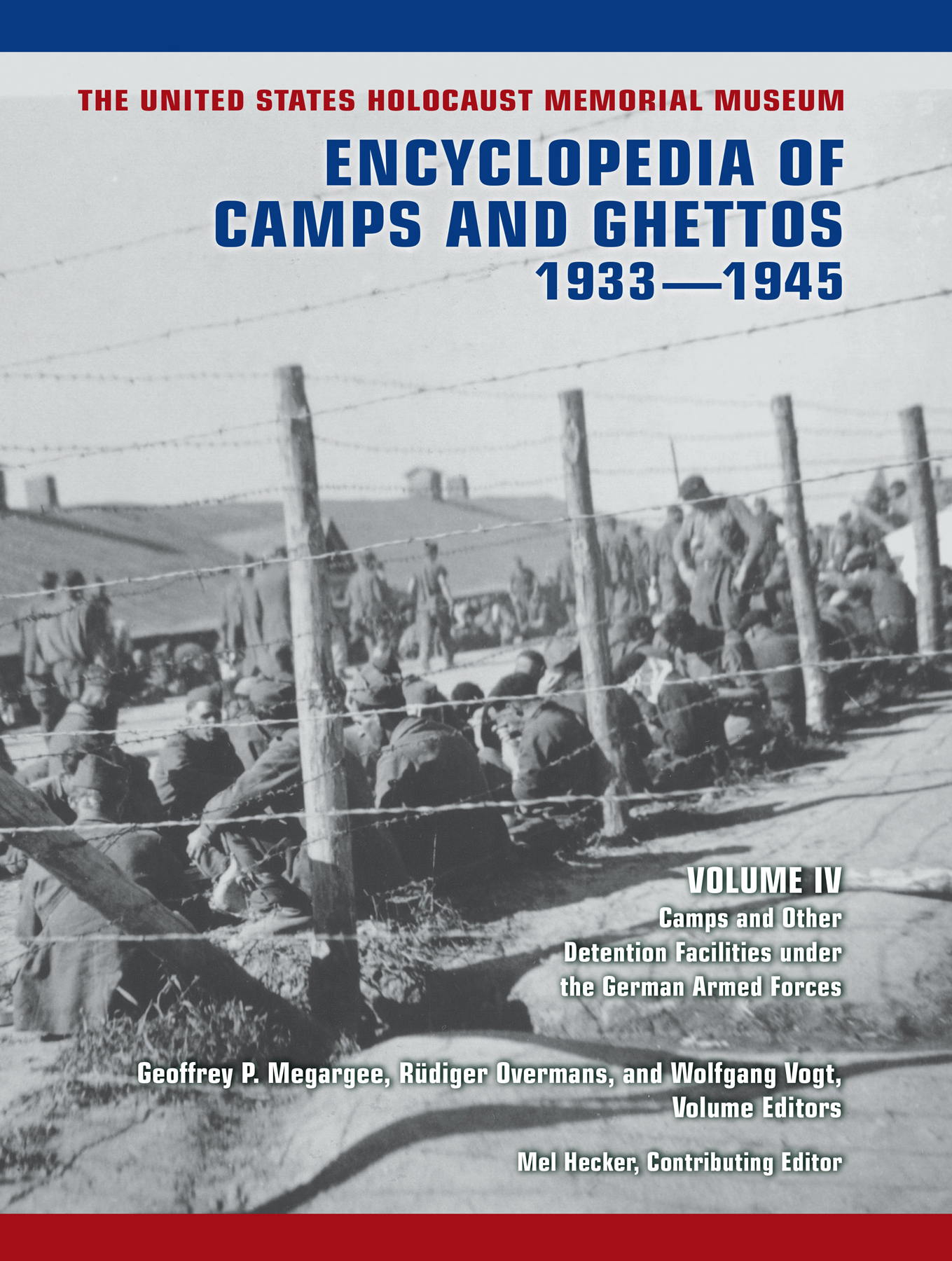 The United States Holocaust Memorial Museum Encyclopedia of Camps and Ghettos, 1933&acirc;&euro;&ldquo;1945, Volume IV ebook cover