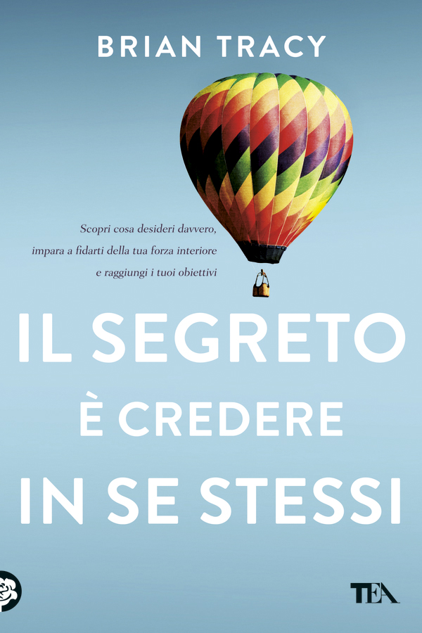 Il segreto &Atilde;&uml; credere in se stessi ebook cover
