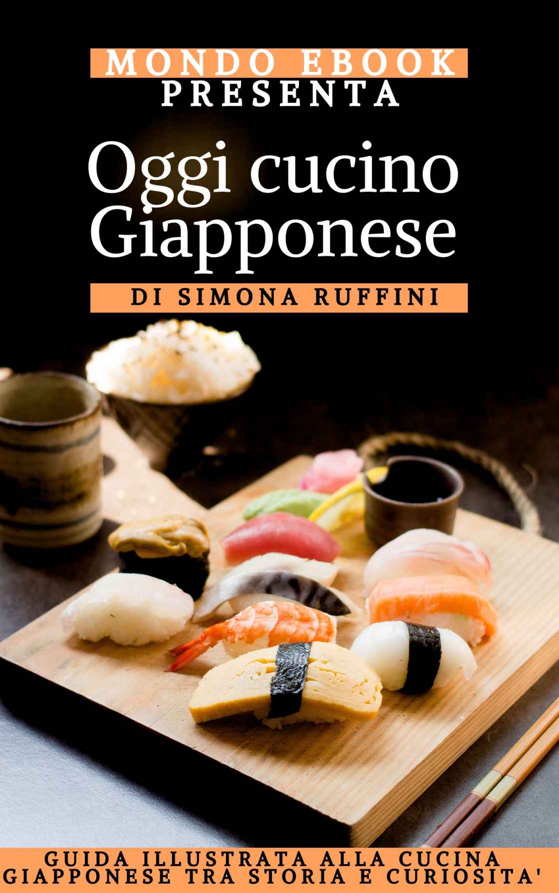 Manuale di cucina Giapponese: Guida illustrata alla cucina giapponese tra storia e curiosit&Atilde;&nbsp; (Italian Edition) ebook cover