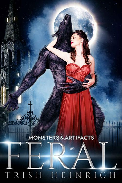Feral: A Werewolf Monster Romance (Monsters & Artifacts Book 1) ebook cover