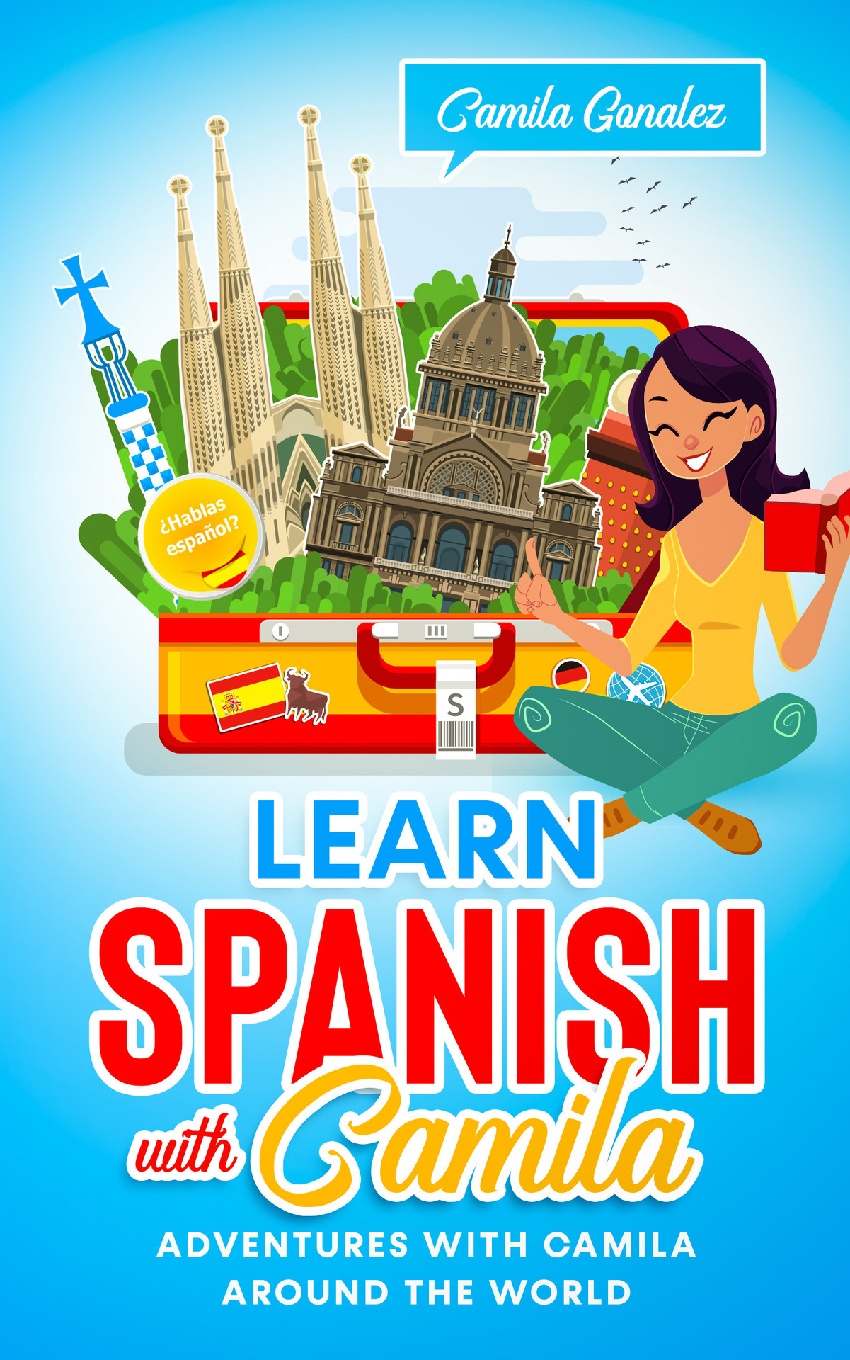 Learn Spanish with Camila: Adventures with Camila around the World ebook cover
