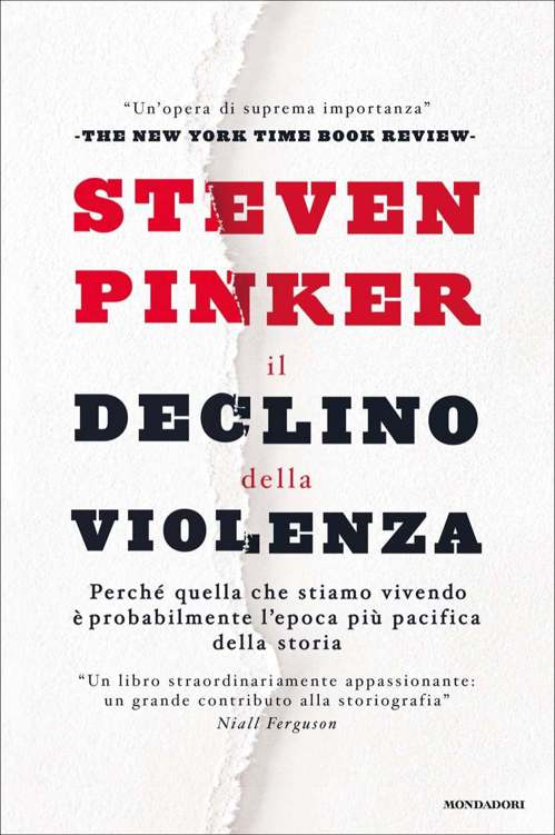Il declino della violenza: Perch&Atilde;&copy; quella che stiamo vivendo &Atilde;&uml; probabilmente l'epoca pi&Atilde;&sup1; pacifica della storia ebook cover