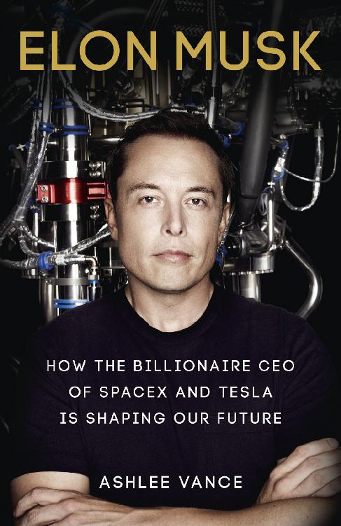 Elon Musk: How the Billionaire CEO of SpaceX and Tesla is Shaping our Future ebook cover