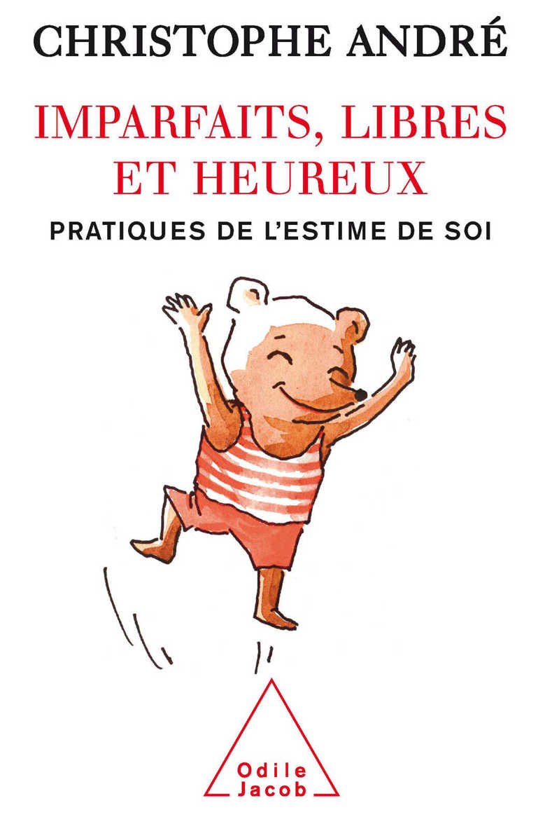 Imparfaits, libres et heureux: Pratiques de l&acirc;&euro;&trade;estime de soi (PSYCHOLOGIE) (French Edition) ebook cover