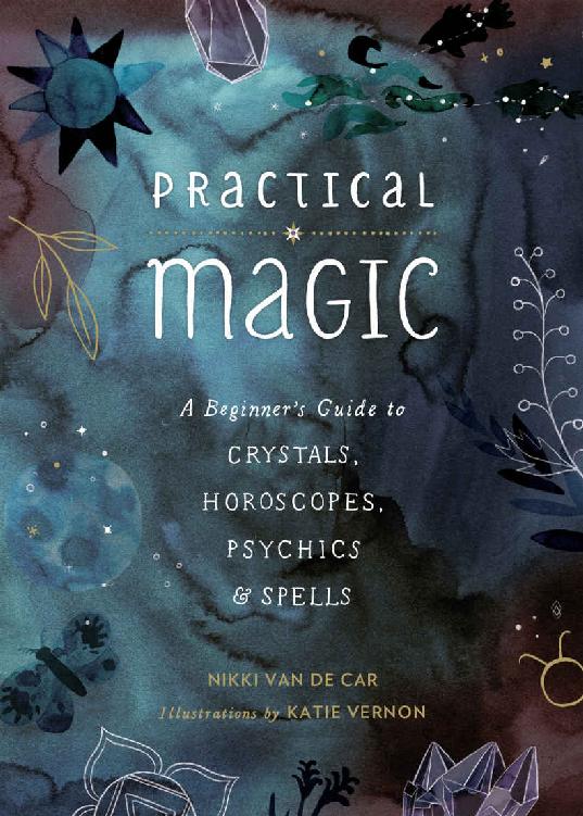 Practical Magic: A Beginner's Guide to Crystals, Horoscopes, Psychics, and Spells ebook cover