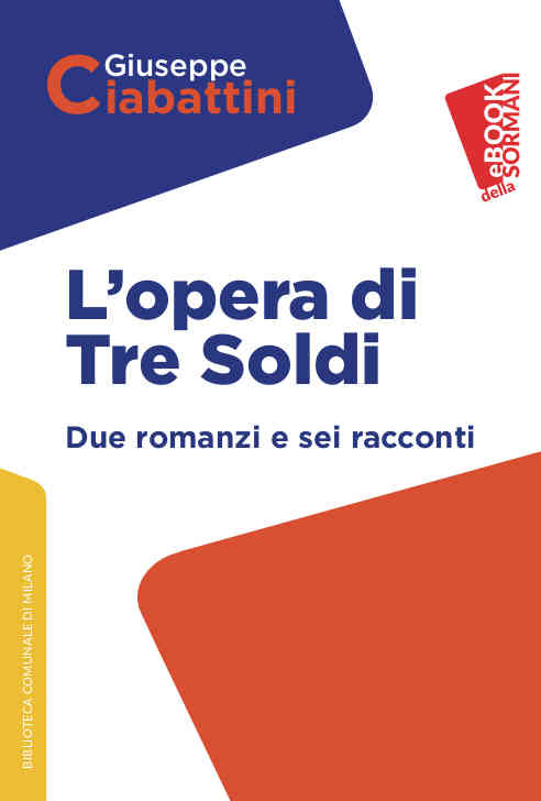 L'OPERA DI TRE SOLDI - DUE ROMANZI E SEI RACCONTI ebook cover